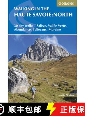 【3-4周达】Walking in the Haute Savoie: North: 30 day walks - SalAve, VallA (c)e Verte, Abondance, Be... [9781852848101]