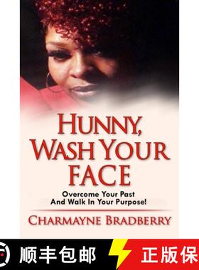 【3-4周达】Hunny, Wash Your Face: Overcome Your Past and Walk in Your Purpose [9781646692620]