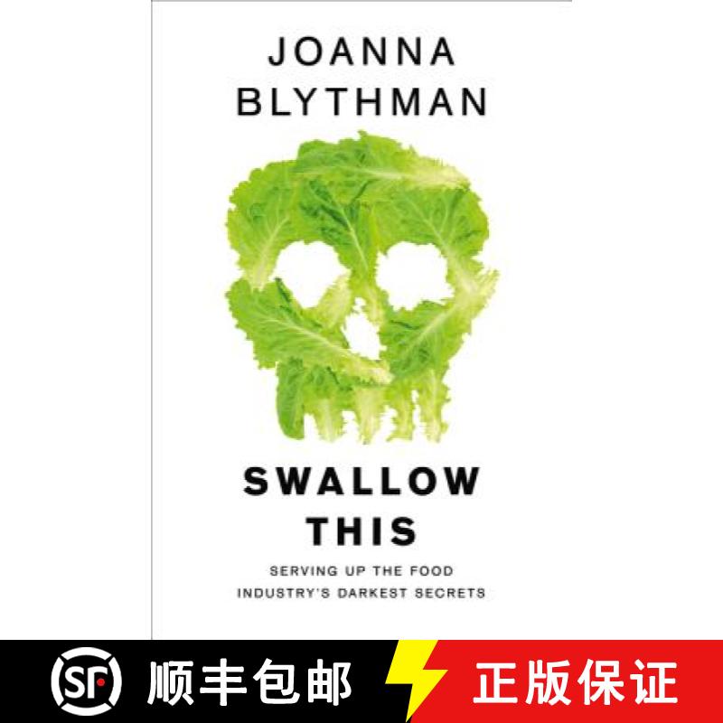 【3-4周达】Swallow This: Serving Up the Food Industry's Darkest Secrets [9780007548354]
