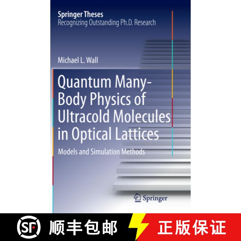 【3-4周达】Quantum Many-Body Physics of Ultracold Molecules in Optical Lattices: Models and Simulatio... [9783319363417]