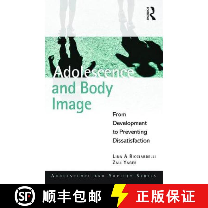 【3-4周达】Adolescence and Body Image : From Development to Preventing Dissatisfaction [9781848721999]