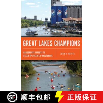 【3-4周达】Great Lakes Champions – Grassroots Efforts to Clean Up Polluted Watersheds [9781611864359]