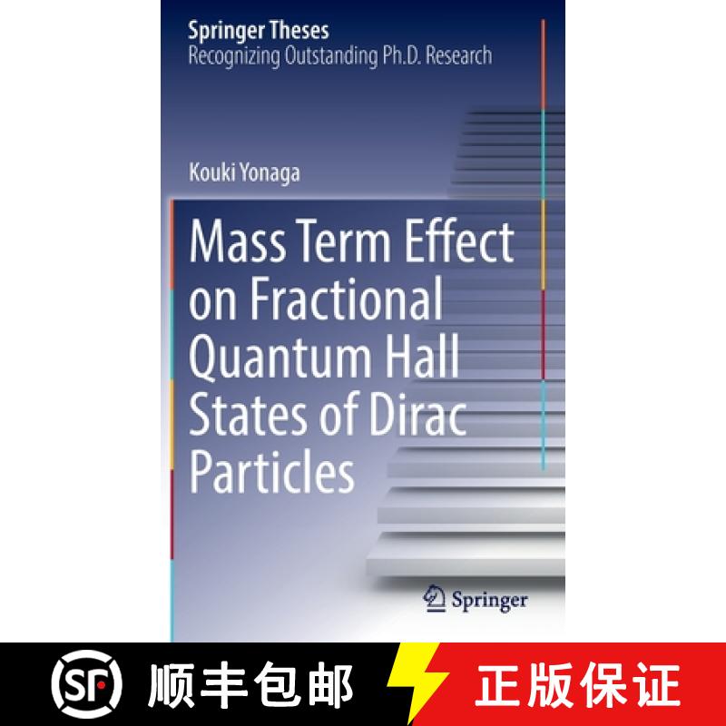 【3-4周达】Mass Term Effect on Fractional Quantum Hall States of Dirac Particles [9789811691652]