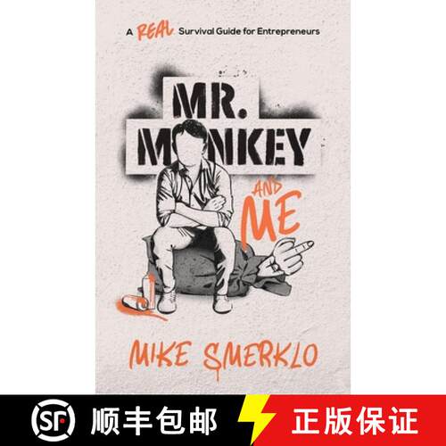 【3-4周达】Mr. Monkey and Me: A Real Survival Guide for Entrepreneurs [9781544514963]