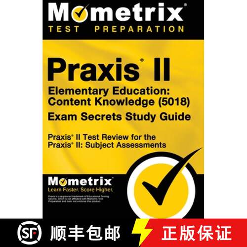 【3-4周达】精装 Praxis II Elementary Education: Content Knowledge (5018) Exam Secrets: Praxis II Test... [9781516708253]
