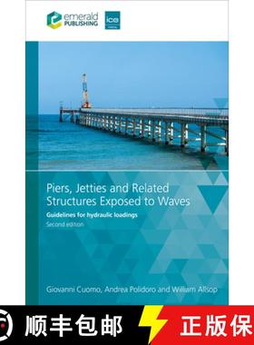 【3-4周达】Piers, Jetties and Related Structures Exposed to Waves: Guidelines for Hydraulic Loadings [9781835497173]
