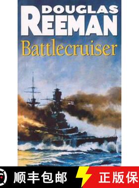 【3-4周达】Battlecruiser : an adrenaline-fuelled, all-action naval adventure from the master storytel... [9780099439875]