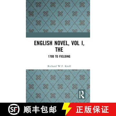 【3-4周达】English Novel, Vol I, The: 1700 to Fielding [9781138440012]