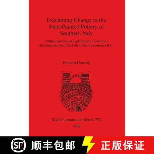 【3-4周达】Explaining Change in the Matt-Painted Pottery of Southern Italy: Cultural and social expla... [9780860548997]