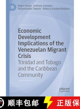 【3-4周达】Economic Development Implications of the Venezuelan Migrant Crisis : Trinidad and Tobago a... [9783031134432]