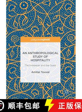 【3-4周达】An Anthropological Study of Hospitality : The Innkeeper and the Guest [9783319420486]