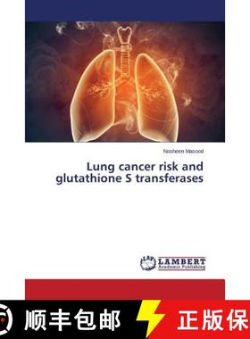 预订 Lung cancer risk and glutathione S transferases [9783659719011]