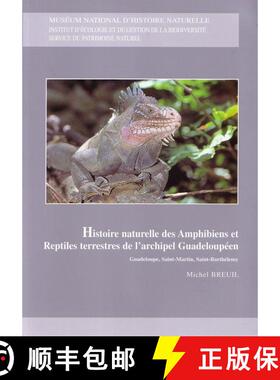 【3-4周达】Histoire Naturelle des Amphibiens et Reptiles Terrestres de l'Archipel Guadeloupéen: Guad... [9782856535448]
