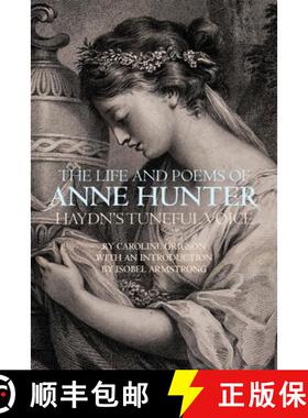 【3-4周达】The Life and Poems of Anne Hunter: Haydn's Tuneful Voice [9781846311918]