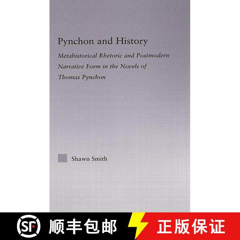 【3-4周达】Pynchon and History: Metahistorical Rhetoric and Postmodern Narrative Form in the Novels o... [9780415975438]