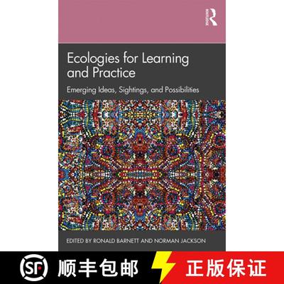 预订 Ecologies for Learning and Practice : Emerging Ideas, Sightings, and Possibilities [9781138496880]