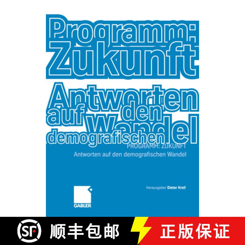 【3-4周达】Programm: Zukunft: Antworten Auf Den Demografischen Wandel [9783834934307]