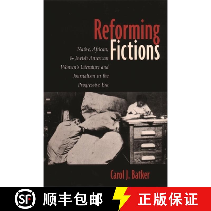 【3-4周达】Reforming Fictions: Native, African, and Jewish American Women's Literature and Journalism... [9780231118514]
