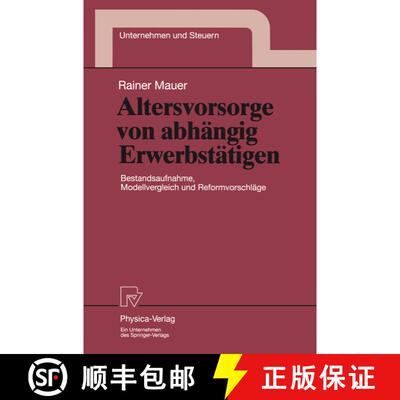 【3-4周达】Altersvorsorge von abhängig Erwerbstätigen : Bestandsaufnahme, Modellvergleich und Refor... [9783790811131]