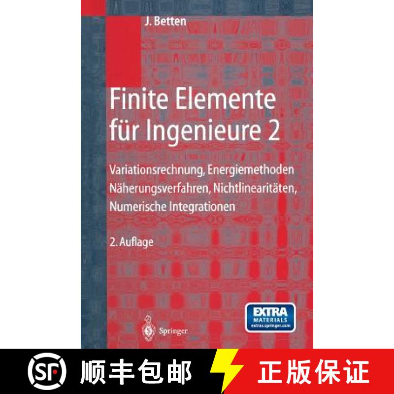 【3-4周达】Finite Elemente Für Ingenieure 2: Variationsrechnung, Energiemethoden, Näherungsverfahre... [9783662312339]