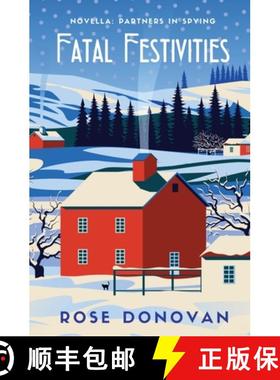 预订 Fatal Festivities: A Golden Age Christmas Cosy Mystery Novella [9781950203338]