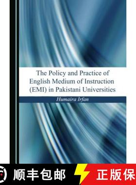 预订 The Policy and Practice of English Medium of Instruction (Emi) in Pakistani Universities [9781527508903]