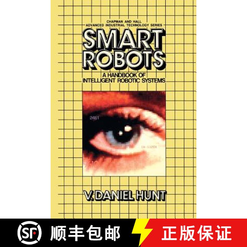 【3-4周达】Smart Robots : A Handbook of Intelligent Robotic Systems [9781461295846]
