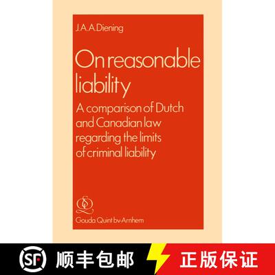 【3-4周达】On Reasonable Liability : A Comparison of Dutch and Canadian Law regarding the limits of c... [9789060002506]