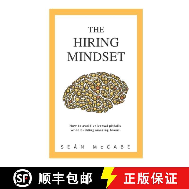 【3-4周达】The Hiring Mindset: How to avoid universal pitfalls when building amazing teams. [9781775350309]