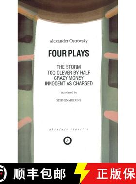 【3-4周达】Ostrovsky: Four Plays: Too Clever by Half; Crazy Money; Innocent as Charged; the Storm [9781899791057]