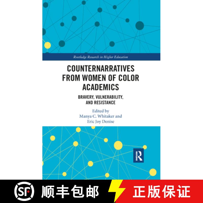 预订 Counternarratives from Women of Color Academics: Bravery, Vulnerability, and Resistance [9781138610903]