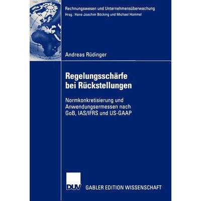 【4周达】Regelungsschärfe bei Rückstellungen : Normkonkretisierung und Anwendungsermessen nach GoB,... [9783824480487]