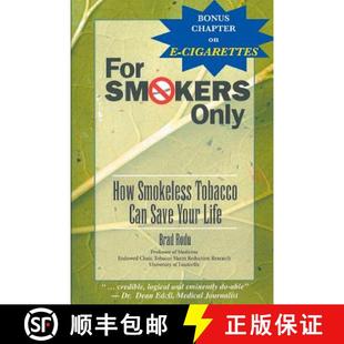 【3-4周达】For Smokers Only: How Smokeless Tobacco Can Save Your Life [9781939104304]