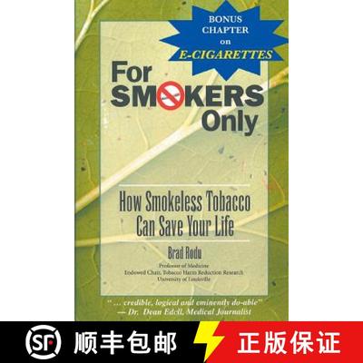 【3-4周达】For Smokers Only: How Smokeless Tobacco Can Save Your Life [9781939104304]