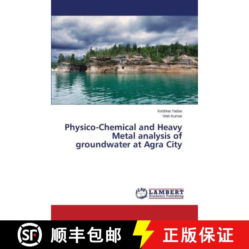 预订 Physico-Chemical and Heavy Metal analysis of groundwater at Agra City [9783659627736]