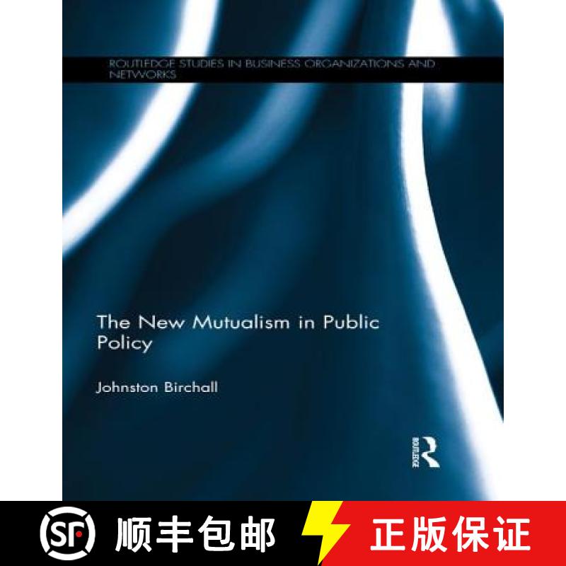 【3-4周达】NEW MUTUALISM IN PUBLIC POLICY, BIR [9781138994430]