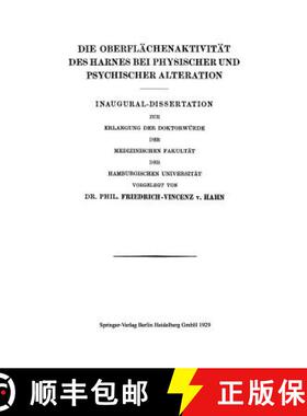 【3-4周达】Die Oberflächenaktivität Des Harnes Bei Physischer Und Psychischer Alteration [9783662408476]