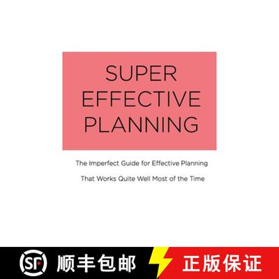 【3-4周达】Super Effective Planning: The Imperfect Guide for Effective Planning That Works Quite Well... [9783945719398]