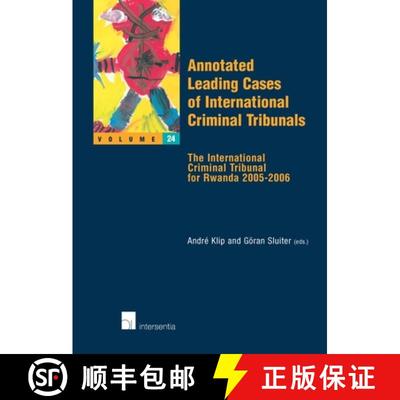 【3-4周达】Annotated Leading Cases of International Criminal Tribunals - Volume 24: The International... [9789050958523]