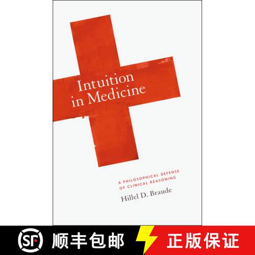 【3-4周达】精装 Intuition in Medicine – A Philosophical Defense of Clinical Reasoning [9780226071664]