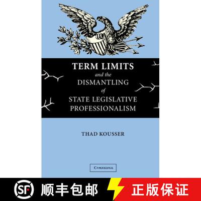 【3-4周达】Term Limits and the Dismantling of State Legislative Professionalism [9780521548731]