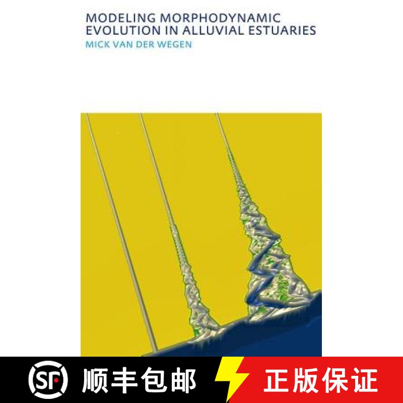 【3-4周达】Modeling morphodynamic evolution in alluvial estuaries: UNESCO-IHE PhD Thesis [9780415592741]
