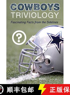 预订 Cowboys Triviology: Fascinating Facts from the Sidelines [9781600786228]