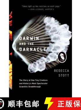 预订 Darwin and the Barnacle: The Story of One Tiny Creature and History's Most Spectacular Scientifi... [9780393325713]