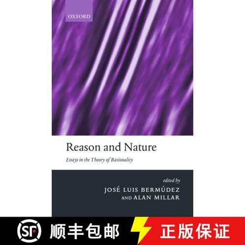【3-4周达】精装 Reason and Nature: Essays in the Theory of Rationality [9780199256839]