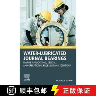 【3-4周达】Water-Lubricated Journal Bearings: Marine Applications, Design, and Operational Problems a... [9780443134579]