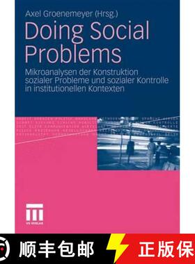 【3-4周达】Doing Social Problems : Mikroanalysen der Konstruktion sozialer Probleme und sozialer Kont... [9783531171920]