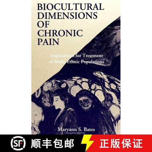 【3-4周达】Biocultural Dimensions of Chronic Pain : Implications for Treatment of Multi-Ethnic Popula... [9780791427361]