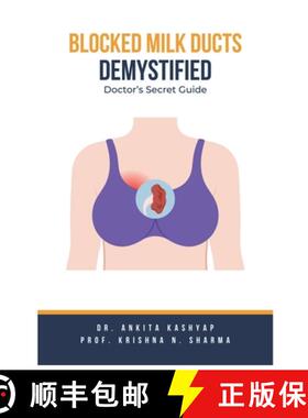 【3-4周达】Blocked Milk Ducts Demystified: Doctor's Secret Guide [9798223213109]