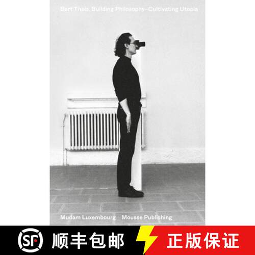 【3-4周达】精装 Bert Theis: Building Philosophy--Cultivating Utopia [9788867493616]